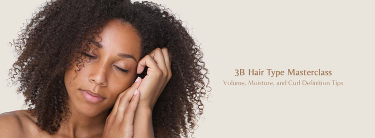 3B Hair Type Masterclass, Volume, Moisture, and Curl Definition Tips - Zaphira Nature