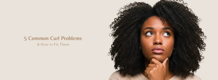 5 Common Curl Problems and How to Fix Them - Zaphira Nature