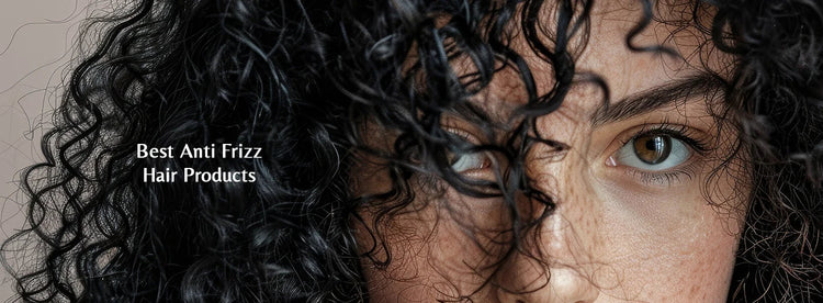 Best Anti Frizz curly Hair Products