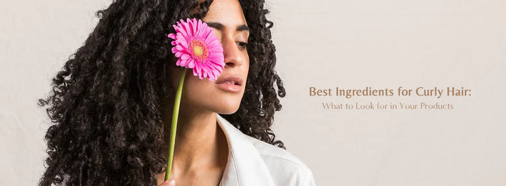 Best Ingredients for Curly Hair