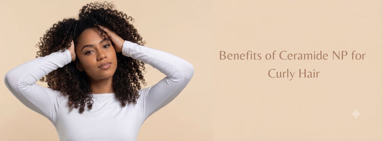Benefits of Ceramide NP for Curly Hair