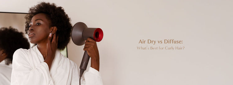 Air Dry vs Diffuse: What’s Best for Curly Hair? - Zaphira Nature