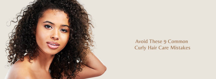 Avoid These 9 Common Curly Hair Care Mistakes - Zaphira Nature
