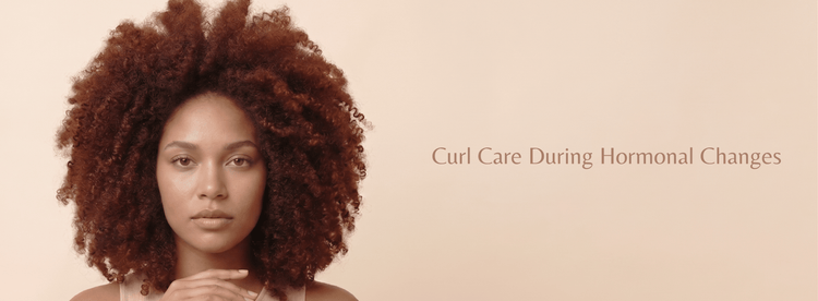 Curl Care During Hormonal Changes - Zaphira Nature