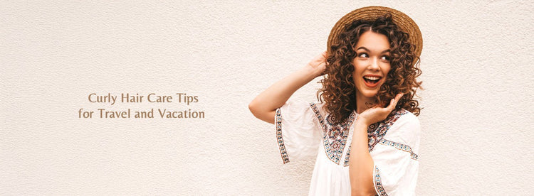 Curly Hair Care Tips for Travel and Vacation - Zaphira Nature