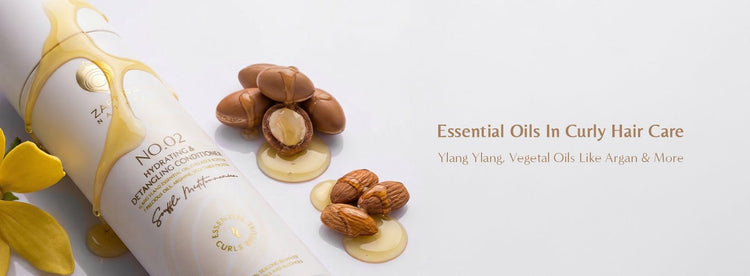 Essential Oils in Curly Hair Care — Ylang Ylang, Argan, and More - Zaphira Nature