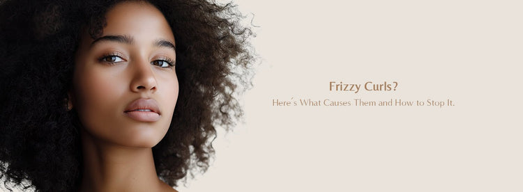 Frizzy Curls? Here’s What Causes Them and How to Stop It - Zaphira Nature
