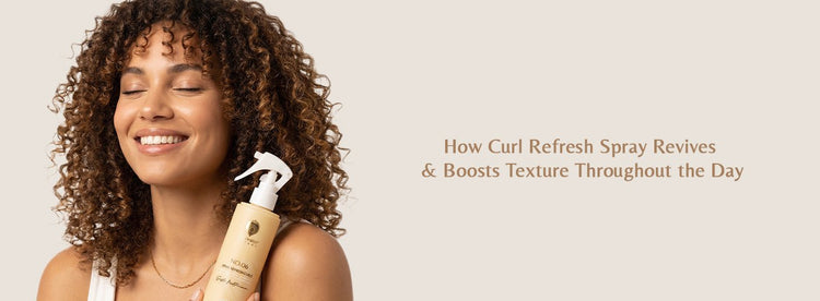 How Curl Refresh Spray Revives and Boosts Texture Throughout the Day? - Zaphira Nature
