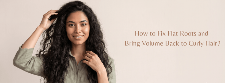 How to Fix Flat Roots and Bring Volume Back to Curly Hair? - Zaphira Nature