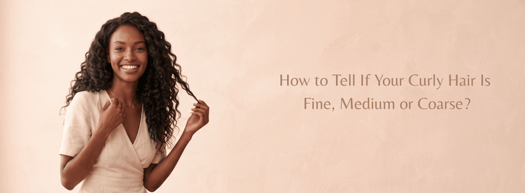 How to Tell If Your Curly Hair Is Fine, Medium or Coarse? - Zaphira Nature