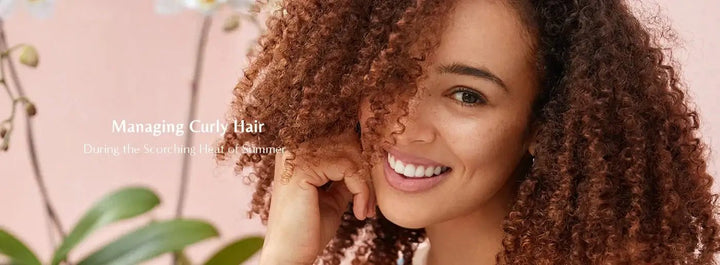 Managing curly hair during scorching heat of summer - Zaphira Nature