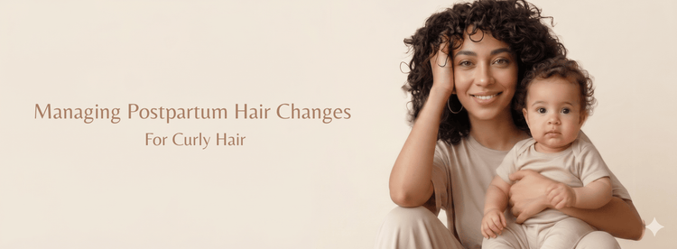Managing Postpartum Hair Changes for Curly Hair - Zaphira Nature