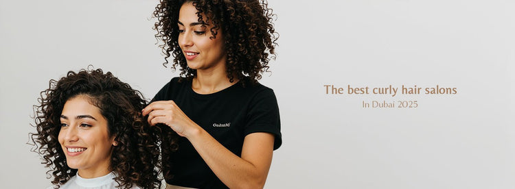 The best curly hair salons in Dubai 2025 - Zaphira Nature