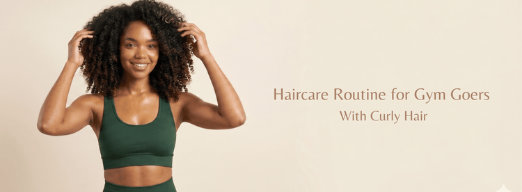 The Gym-Goer’s Guide to Gorgeous Curls - Zaphira Nature