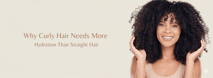 Why Curly Hair Needs More Hydration Than Straight Hair - Zaphira Nature
