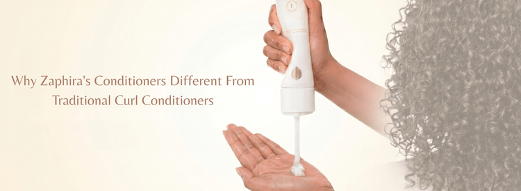 Why Zaphira's Conditioner Different From Traditional Curl Conditioner - Zaphira Nature