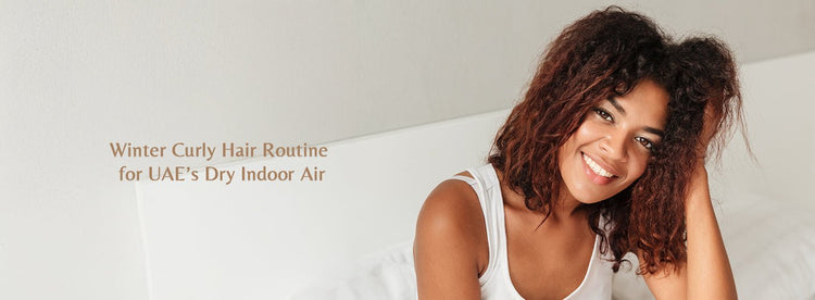 Winter Curly Hair Routine for UAE’s Dry Indoor Air - Zaphira Nature