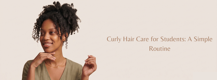 Curly Hair Care for Students: A Simple Routine